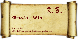 Körtvési Béla névjegykártya